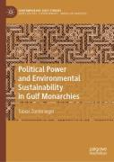 Political Power And Environmental Sustainability In Gulf Monarchies