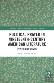Political Prayer In Nineteenth-Century American Literature