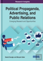 Political Propaganda, Advertising, And Public Relations