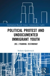 Political Protest And Undocumented Immigrant Youth