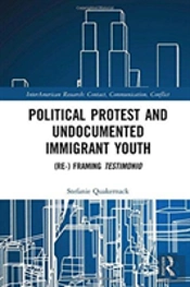 Political Protest And Undocumented Immigrant Youth