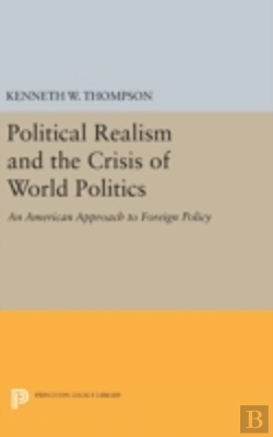 Bertrand.pt - Political Realism And The Crisis Of World Politics