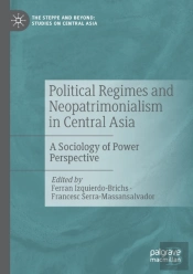 Political Regimes And Neopatrimonialism In Central Asia