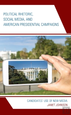 Bertrand.pt - Political Rhetoric, Social Media, And American Presidential Campaigns