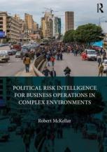 Political Risk Intelligence For Business Operations In Complex Environments
