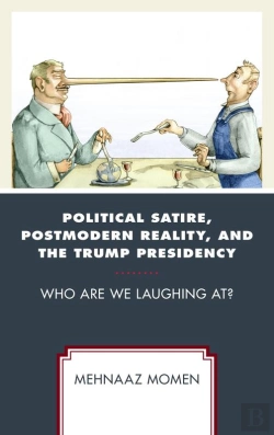 Bertrand.pt - Political Satire, Postmodern Reality, And The Trump Presidency