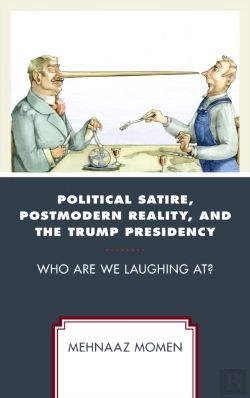 Bertrand.pt - Political Satire, Postmodern Reality, And The Trump Presidency