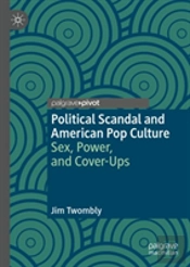 Political Scandal And American Pop Culture