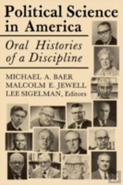 Bertrand.pt - Political Science In America: Oral Histories Of A Discipline