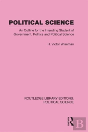 Political Science (Routledge Library Editions: Political Science Volume 14)
