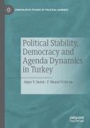 Political Stability, Democracy And Agenda Dynamics In Turkey