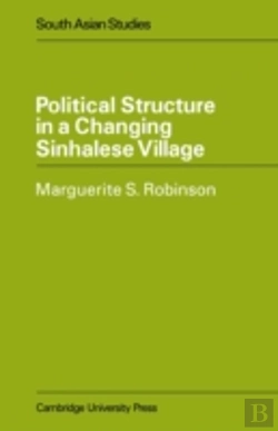 Bertrand.pt - Political Structure In A Changing Sinhalese Village