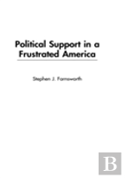 Political Support In A Frustrated America