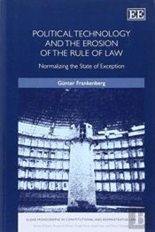 Political Technology And The Erosion Of The Rule - Normalizing The State Of Exception