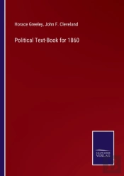 Political Text-Book For 1860