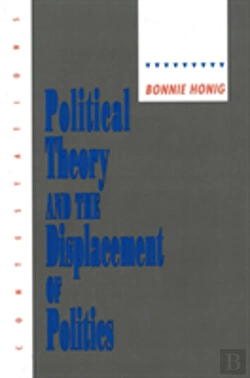 Bertrand.pt - Political Theory And The Displacement Of Politics