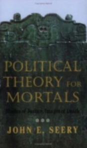 Political Theory For Mortals