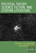 Political Theory, Science Fiction, And Utopian Literature