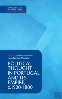 Bertrand.pt - Political Thought In Portugal And Its Empire, C.1500â€“1800: Volume 1