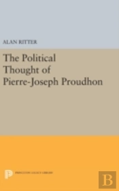 Political Thought Of Pierre-Joseph Proudhon