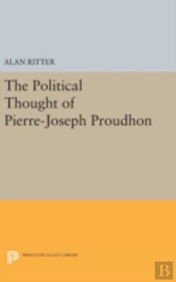 Bertrand.pt - Political Thought Of Pierre-Joseph Proudhon