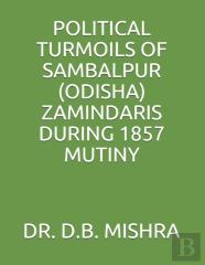 Political Turmoils Of Sambalpur (Odisha) Zamindaris During 1857 Mutiny