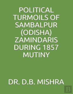 Bertrand.pt - Political Turmoils Of Sambalpur (Odisha) Zamindaris During 1857 Mutiny