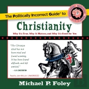 Politically Incorrect Guide To Christianity