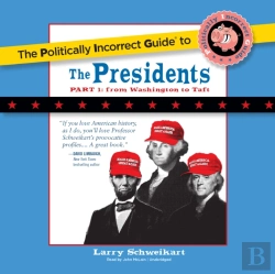 Bertrand.pt - Politically Incorrect Guide To The Presidents, Part 1