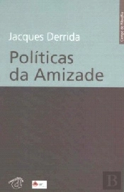 Políticas da Amizade