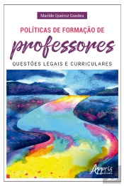 Políticas De Formação De Professores: Questões Legais E Curriculares