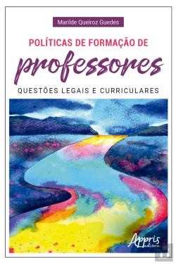 Bertrand.pt - Políticas De Formação De Professores: Questões Legais E Curriculares