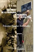 Políticas De La Memoria Y Memorias De La Política