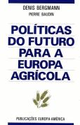 Políticas do Futuro para a Europa Agrícola