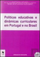 Políticas Educativas e Dinâmicas Curriculares em Portugal e no Brasil