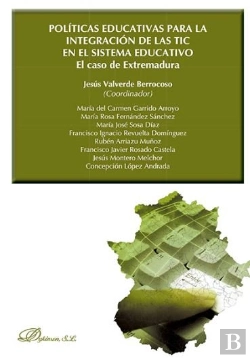 Bertrand.pt - Políticas Educativas Para La Integración De Las Tic En El Sistema Educativo. El Caso De Extremadura