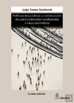 Bertrand.pt - Políticas Educativas Y Construcción De Personalidades Neoliberales Y Neocolonialistas