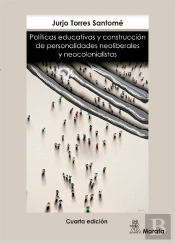 Políticas Educativas Y Construcción De Personalidades Neoliberales Y Neocolonialistas