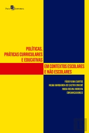 Políticas, Práticas Curriculares E Educativas Em Contextos Escolares E Não Escolares