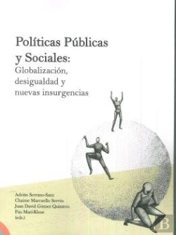 Bertrand.pt - Políticas Públicas Y Sociales: Globalización, Desigualdad Y Nuevas Insurgencias