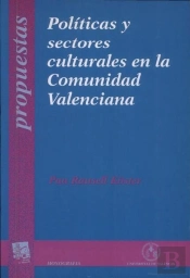 Políticas Y Sectores Culturales En La Comunidad Valenciana