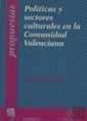 Políticas Y Sectores Culturales En La Comunidad Valenciana