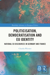 Politicisation, Democratisation And Eu Identity