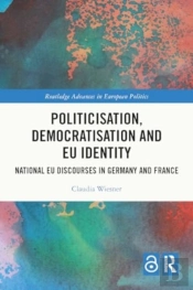 Politicisation, Democratisation And Eu Identity