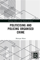 Politicising And Policing Organised Crime
