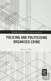 Politicising And Policing Organised Crime