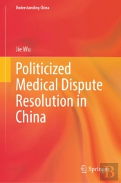 Politicized Medical Dispute Resolution In China