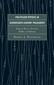 Politicized Physics In Seventeenth-Century Philosophy