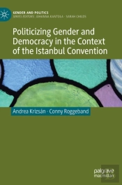 Politicizing Gender And Democracy In The Context Of The Istanbul Convention