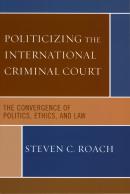 Politicizing The International Criminal Court